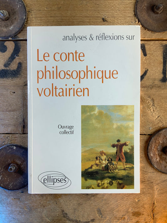Analyse et réflexion sur Le conte philosophique voltairien