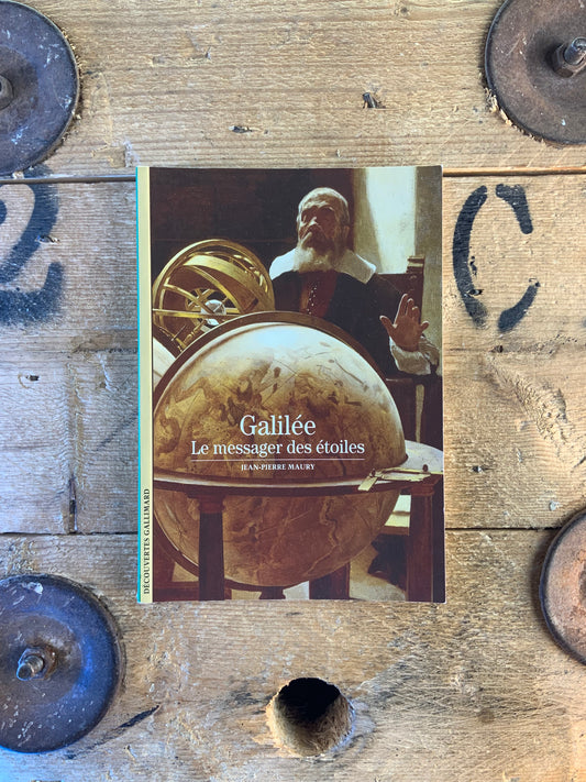 Galilée : le messager des étoiles - Jean-Pierre Maury