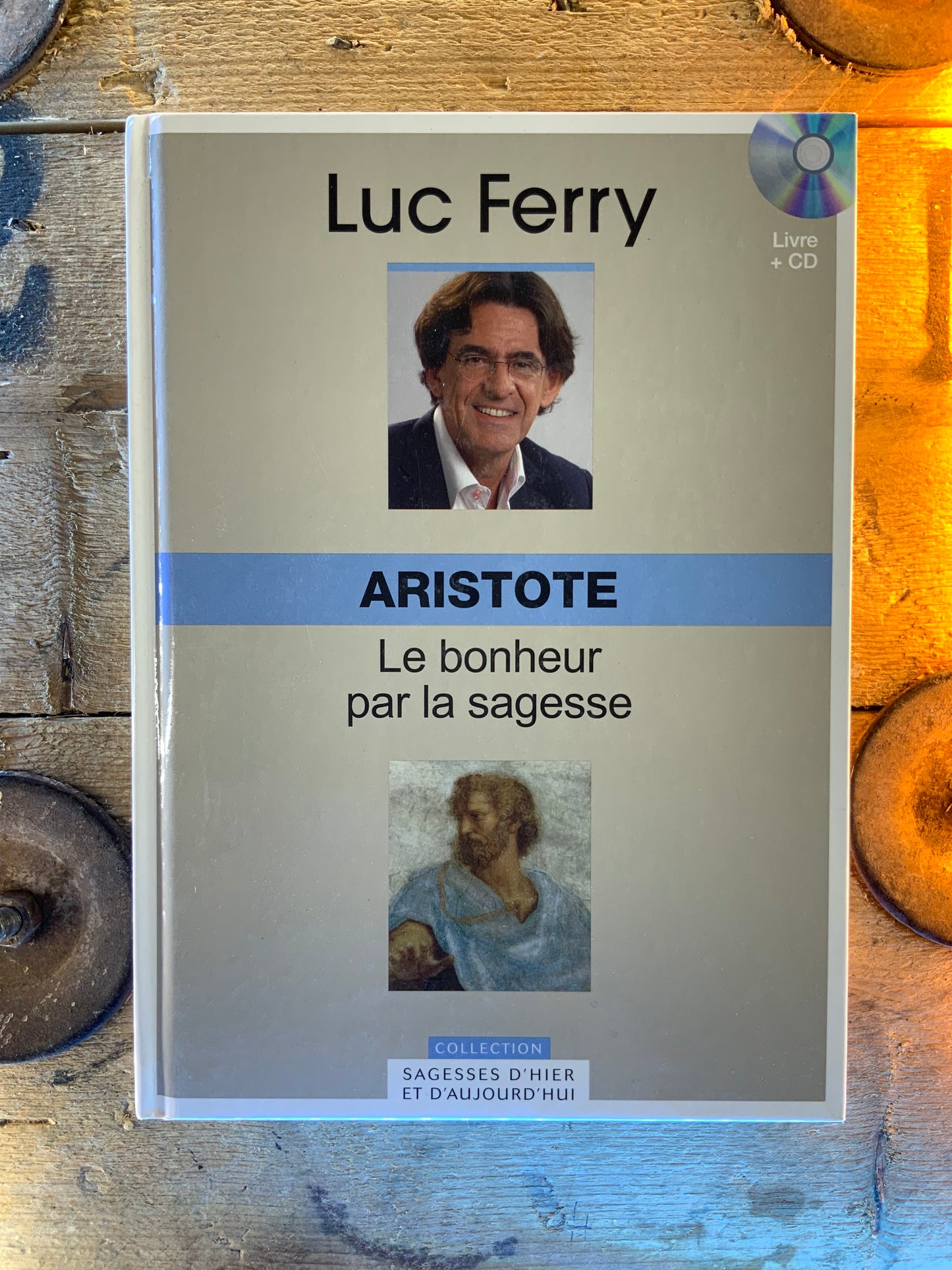 Aristote : le bonheur par la sagesse - Luc Ferry