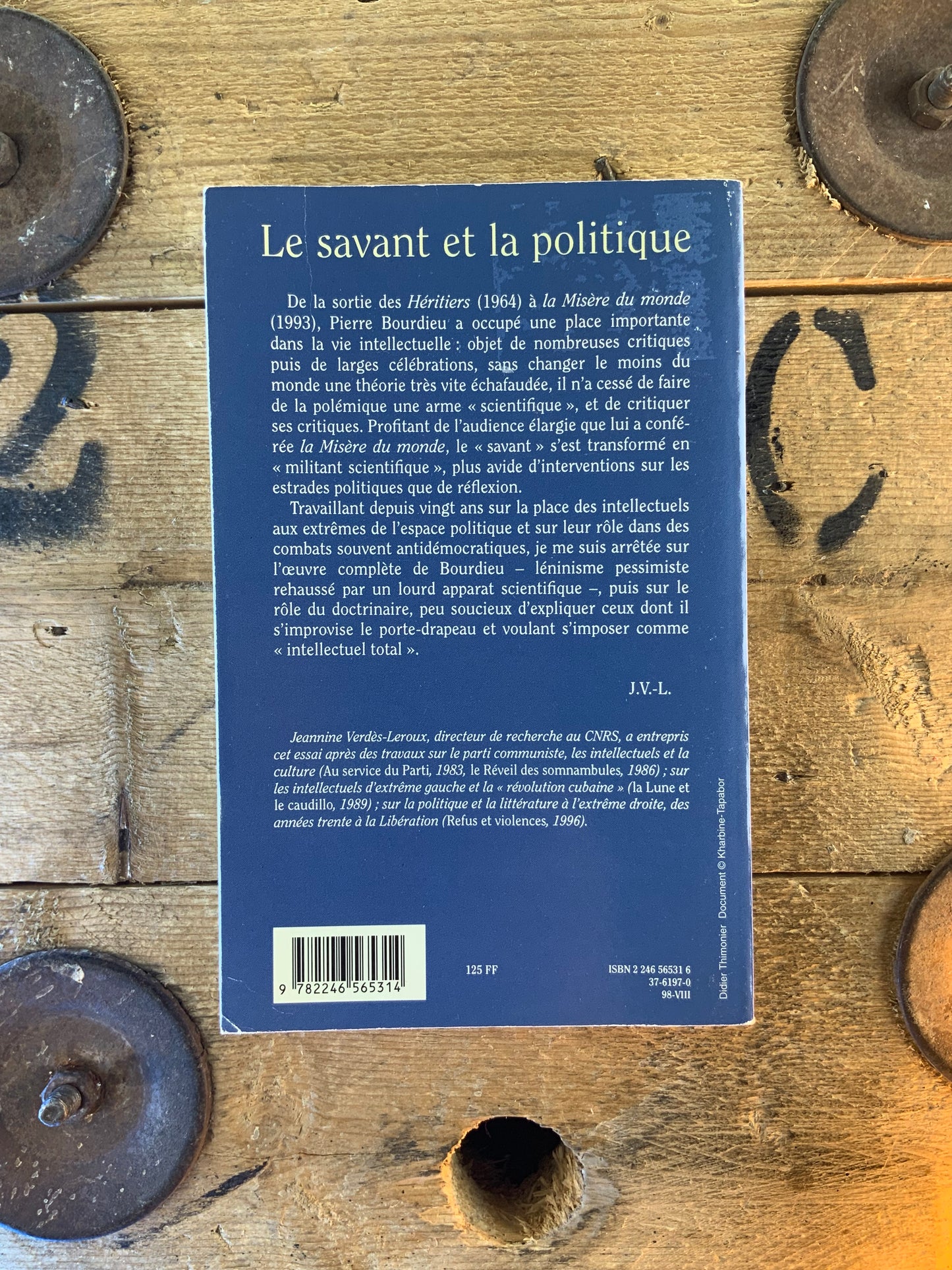 Le savant et la politique : essai sur le terrorisme sociologique de Pierre Bourdieu - Jeannine Verdès-Leroux