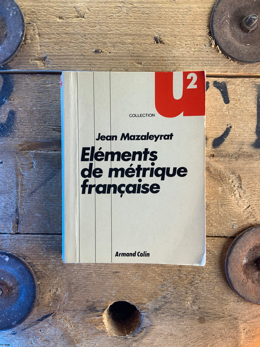 Eléments de métrique française - Jean Mazaleyrat