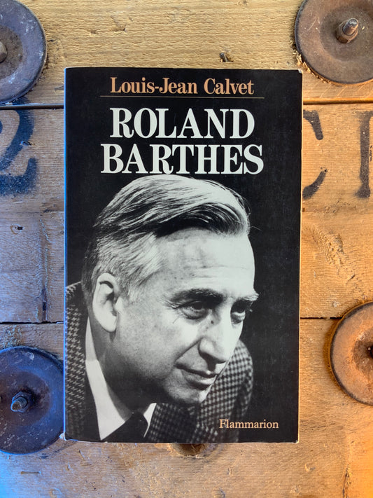 Roland Barthes - Louis-Jean Calvet