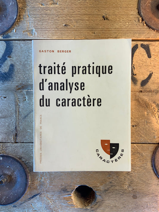 Traité pratique d’analyse du caractère - Gaston Berger