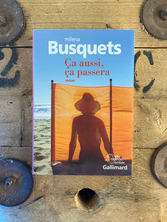 Ça aussi, ça passera - Milena Busquets