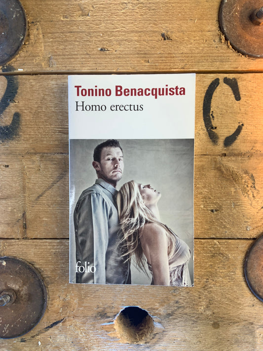 Homo erectus - Tonino Benacquista
