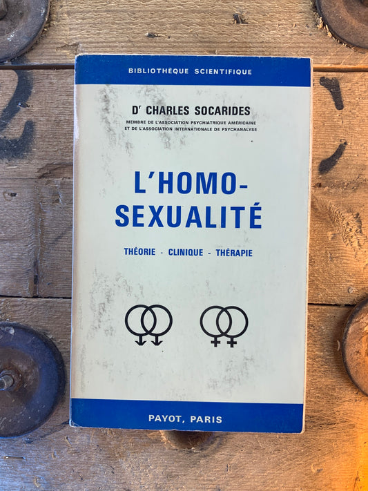 L’homosexualité : théorie, clinique, thérapie - Charles Socarides