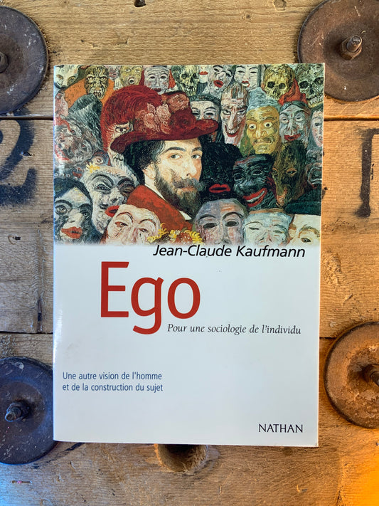 Ego : pour une sociologie de l’individu - Jean-Claude Kaufmann