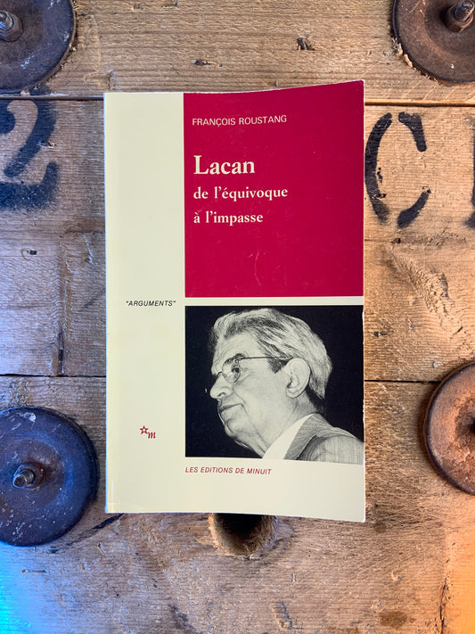 Lacan de l’équivoque à l’impasse - François Roustang