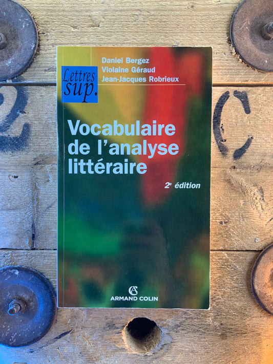Vocabulaire de l’analyse littéraire - Daniel Bergez, Violaine Géraud et Jean-Jacques Robrieux