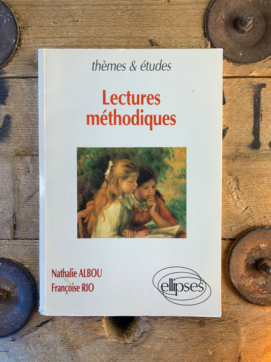 Thèmes et études : Lectures méthodiques - Nathalie Albou et Françoise Riou