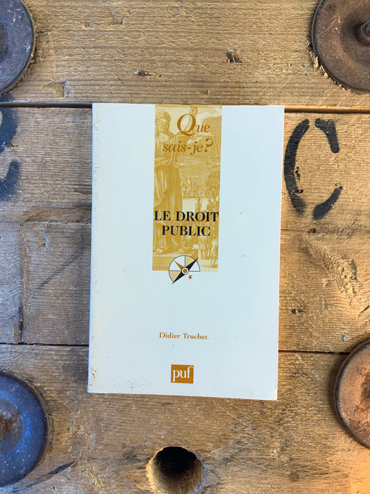 Le droit public - Didier Truchet