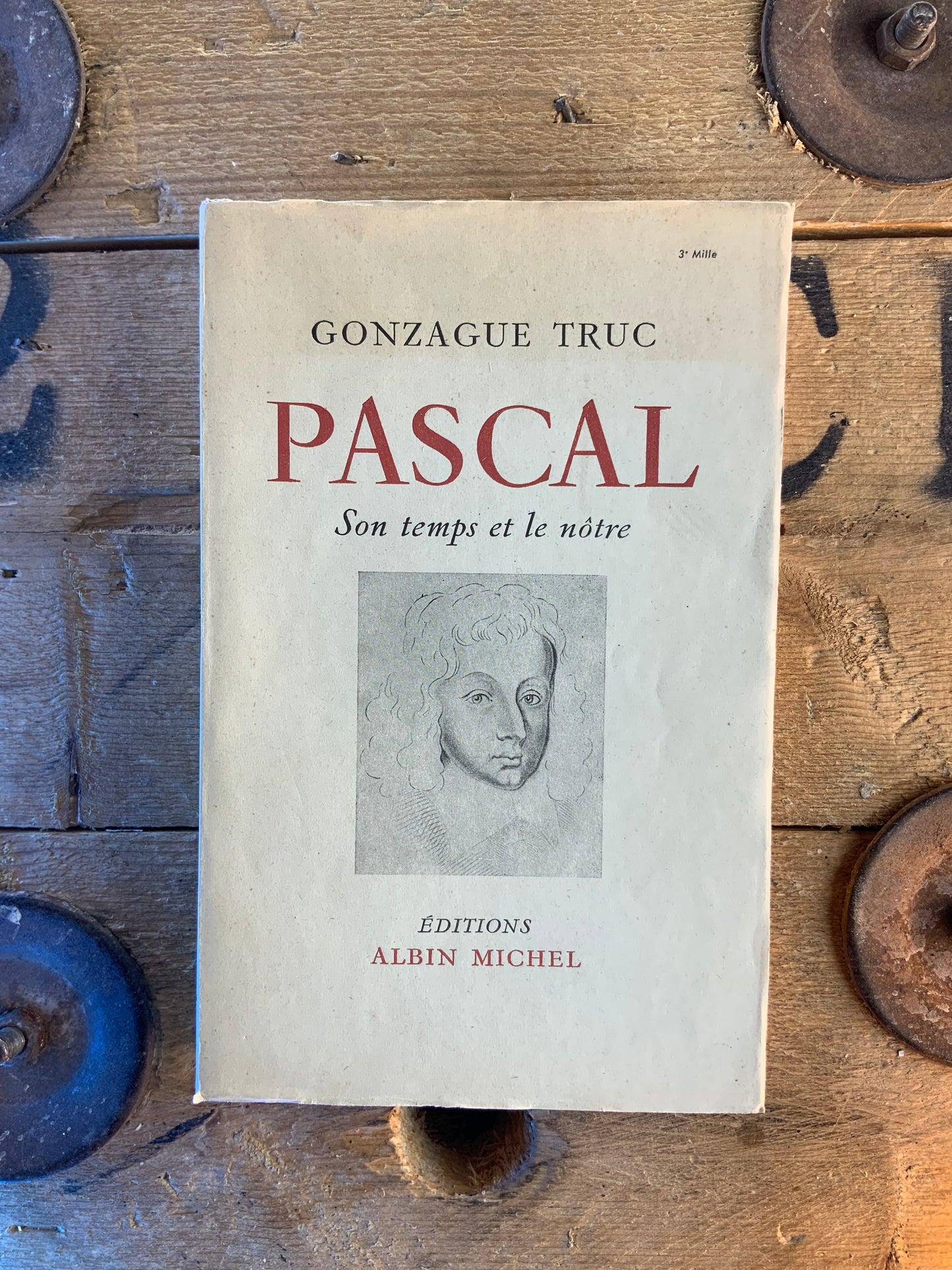 Pascal, son temps et le nôtre - Conzague Truc