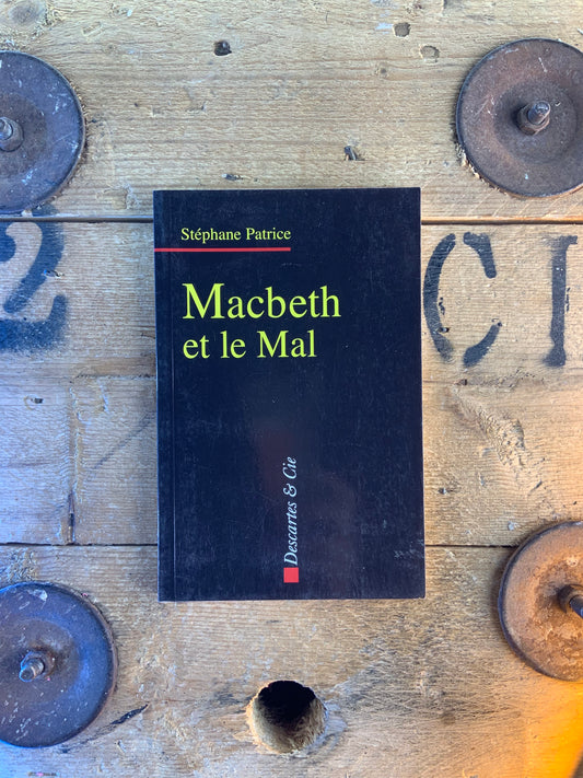 Macbeth et le Mal - Stéphane Patrice
