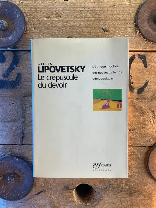 La crépuscule du devoir - Gilles Lipovetsky