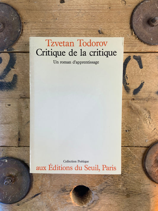 Critique de la critique : un roman d’apprentissage - Tzvetan Todorv