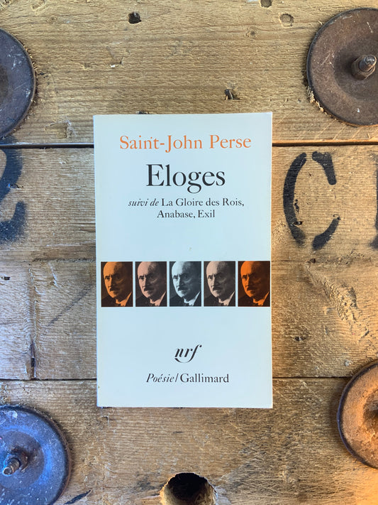 Eloges, suivi de La gloire des Rois, Anabasse, Exil - Saint-John Perse