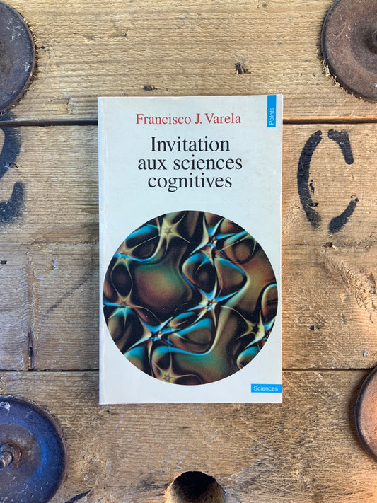 Invitation aux sciences cognitives - Francisco J. Varela