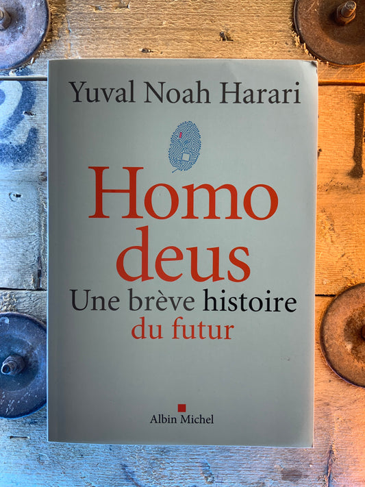 Homo deus : une brève histoire du futur - Yuval Noah Harari