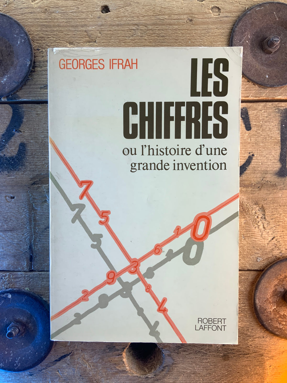 Les Chiffres ou l’histoire d’une grande invention - Georges Ifrah