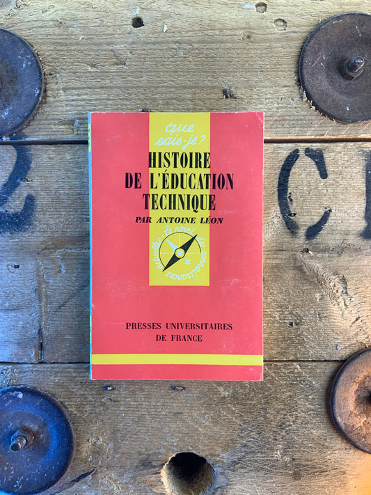 Histoire de l’éducation technique - Antoine Léon
