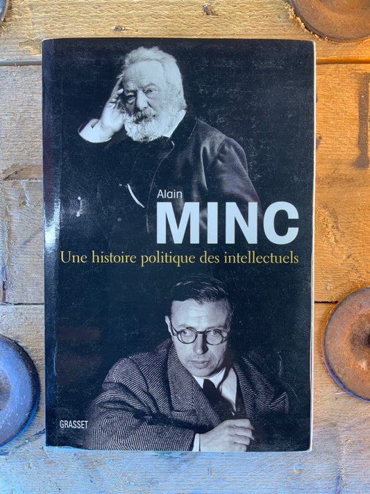 Une histoire politique des intellectuels - Alain Minc