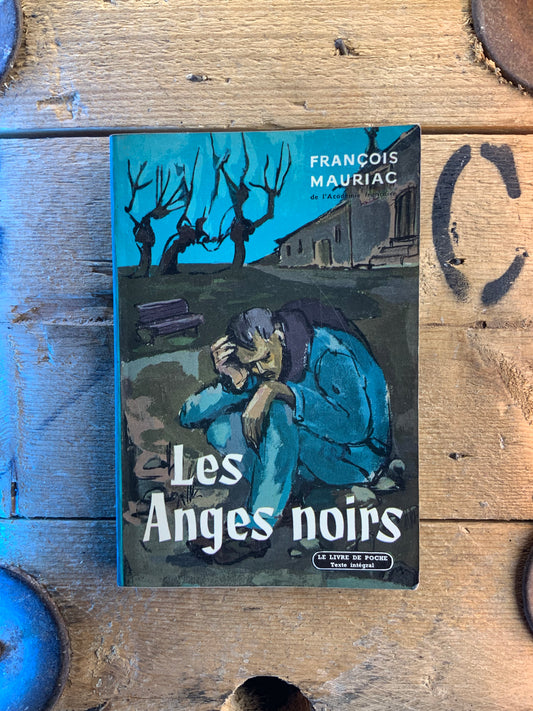 Les anges noirs - François Mauriac