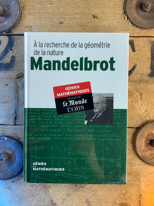Mandelbrot : À la recherche de la géométrie de la nature [ COLLECTION GÉNIES MATHÉMATIQUES ]
