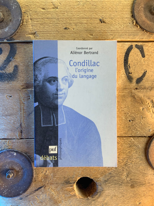 Condillac : l’origine du langage - Aliénor Bertrand