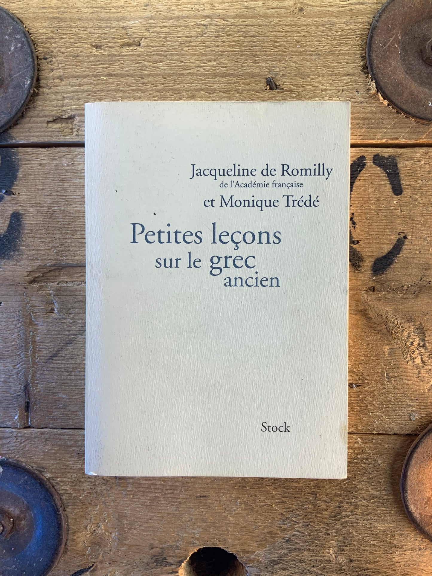 Petites leçons sur le grec ancien - Jacqueline de Romilly et Monique Trédé