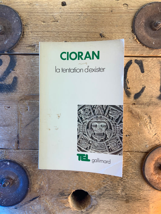 La tentation d’exister - Émile Cioran