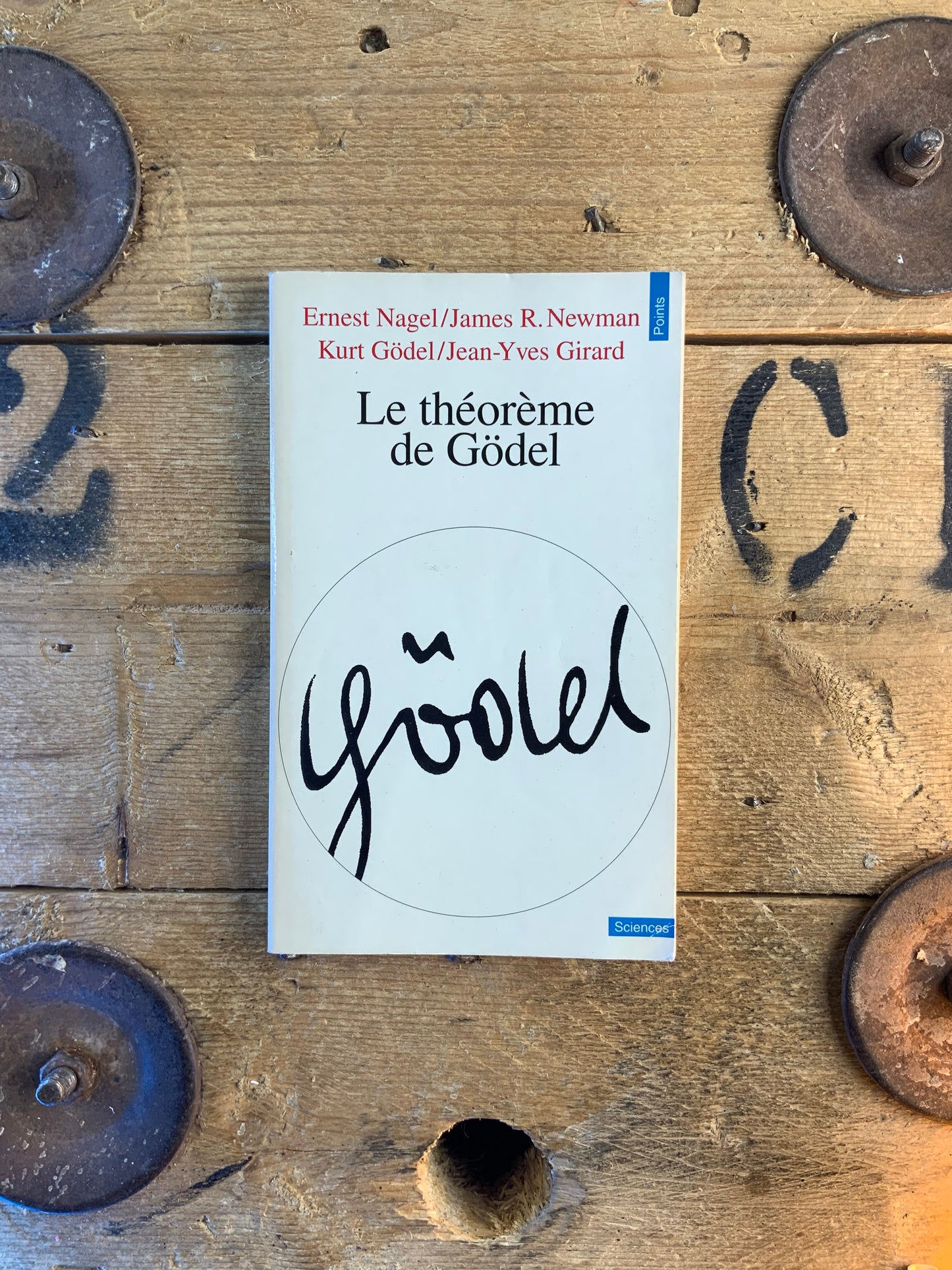 Le théorème de Gödel - Ernest Nagel, James R., Kurt Gödel, Jean-Yves Girard