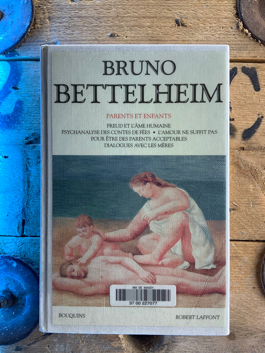 Parents et enfants - Bruno Bettelheim