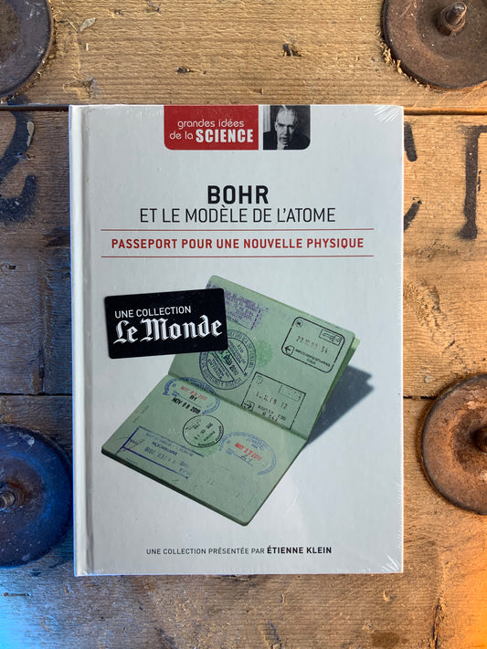 Bohr et le modèle de l’atome : passeport pour une nouvelle physique [ GRANDES IDÉES DE LA SCIENCE ]