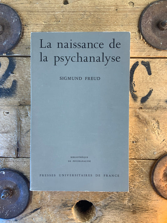 La naissance de la psychanalyse - Sigmund Freud
