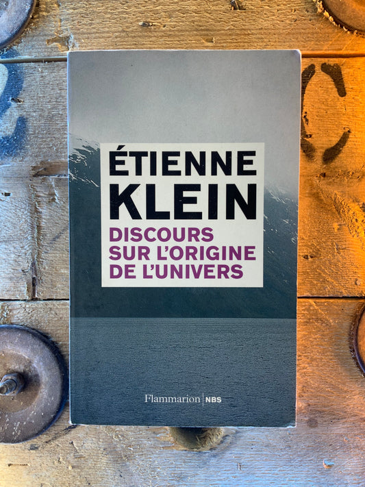 Discours sur l’origine de l’univers - Étienne Klein