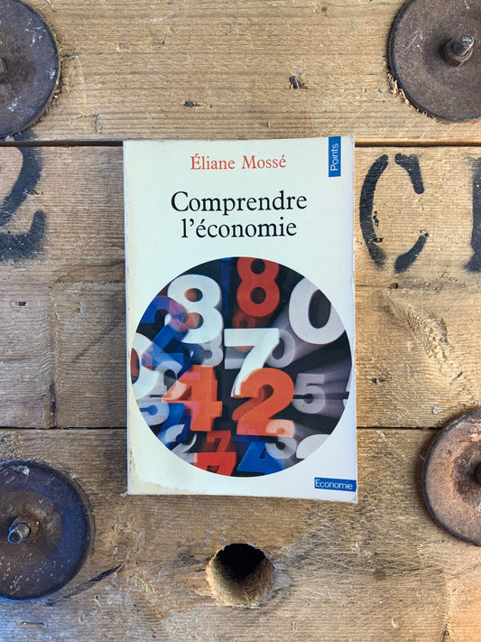 Comprendre l’économie - Éliane Mossé