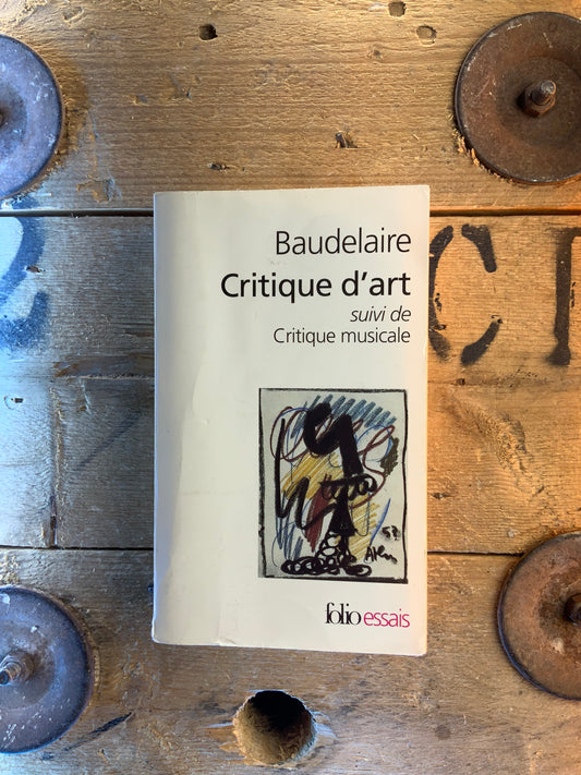 Critique d’art, suivi de Critique musicale - Charles Baudelaire