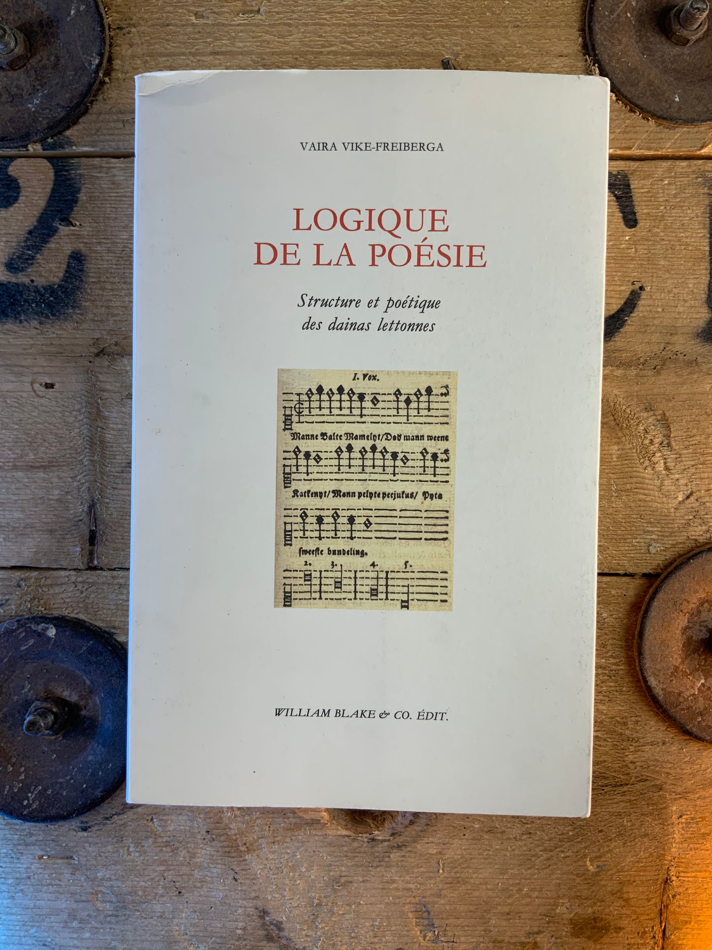 Logique de la poésie : structure et poétique des dainas lettonnes - Vaira Vikie-Freiberga