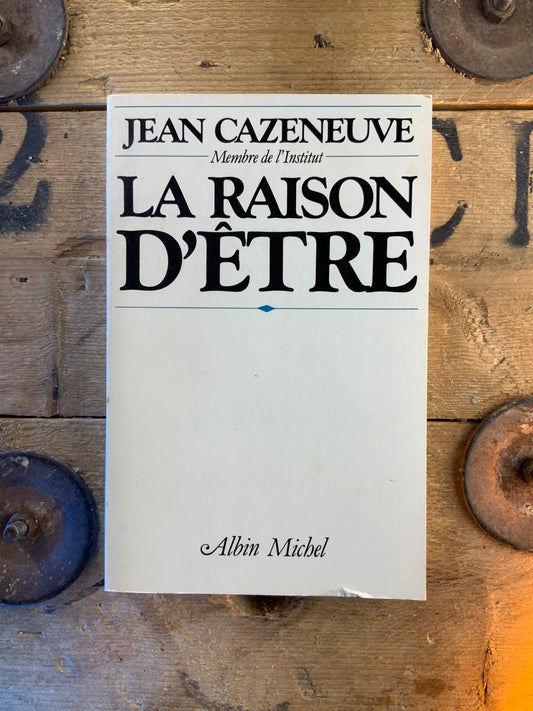 La raison d’être - Jean Cazeneuve