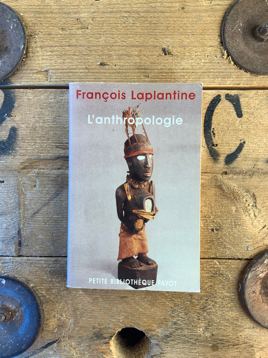 L’anthropologie - François Laplantine