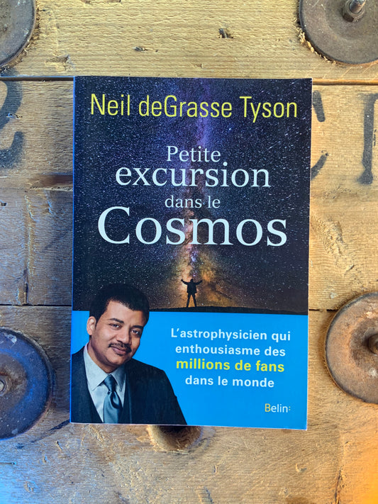 Petite excursion dans le Cosmos - Neil deGrasse Tyson