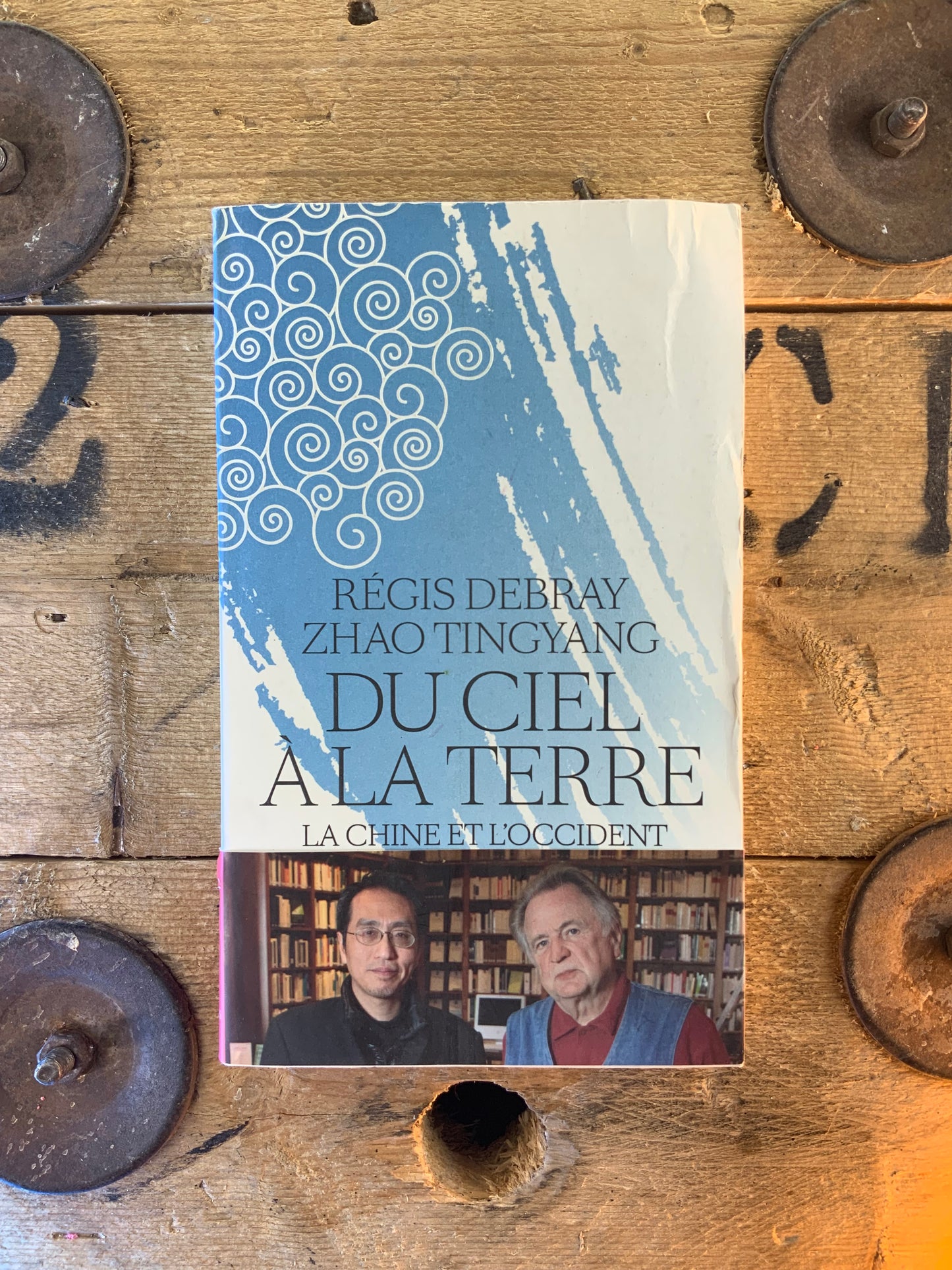 Du ciel à la terre : la Chine et l’Occident - Régis Debray et Zhao Tingyang