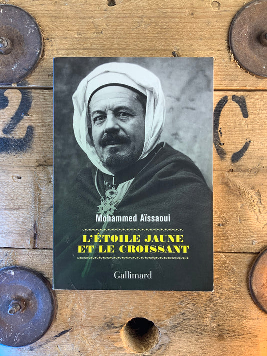L’étoile jaune et le croissant - Mohammed Aïssaoui