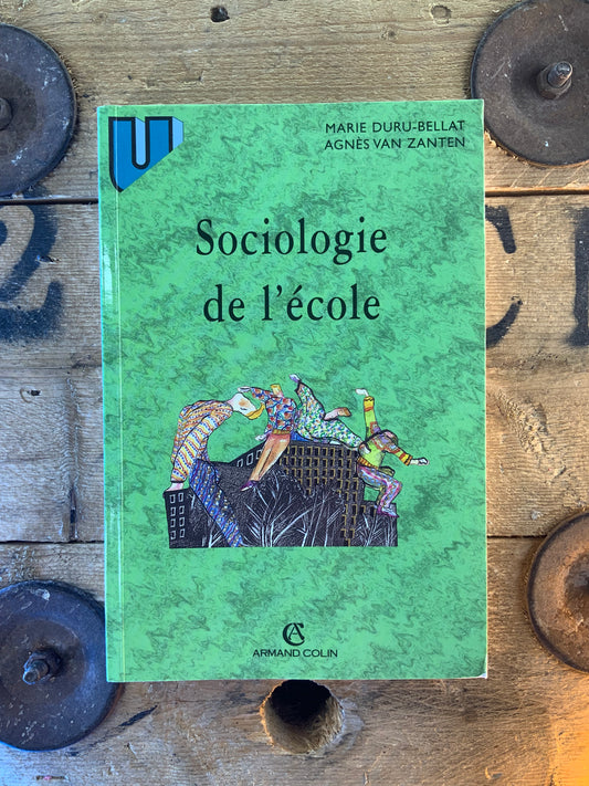 Sociologie de l’école - Marie Duru-Bellat et Agnès Van Zanten