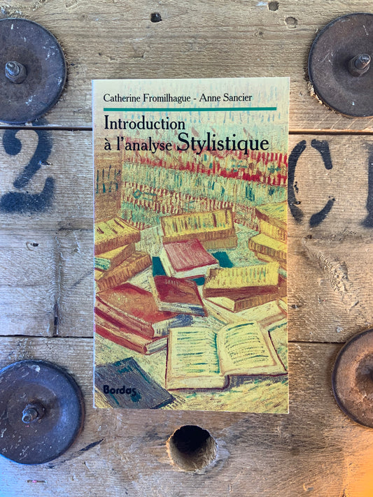 Introduction à l’analyse stylistique - Catherine Fromilhague et Anne Sancier