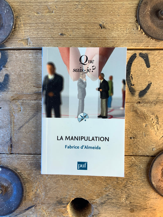 La manipulation - Fabrice d’Almeida