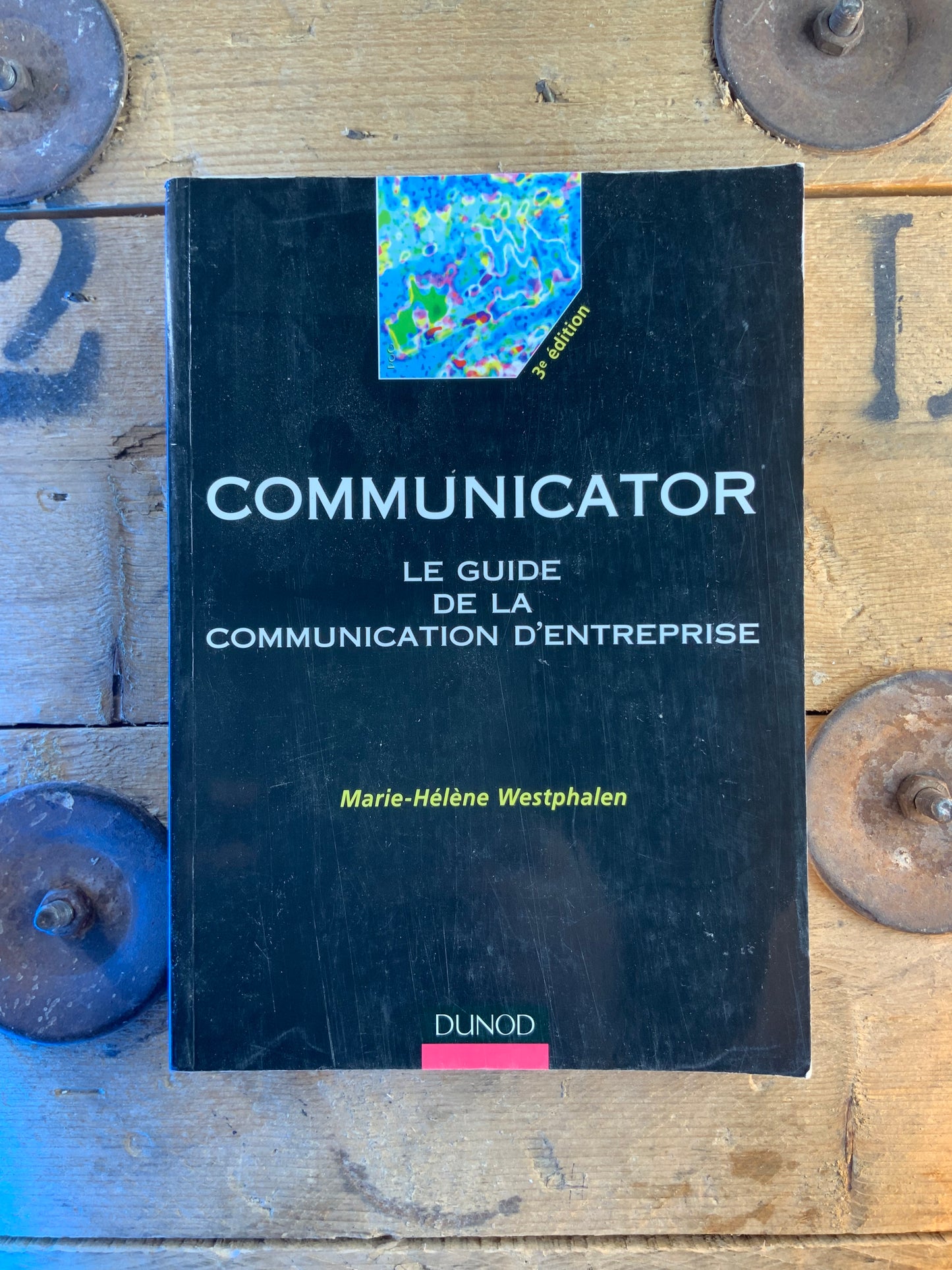 Communicator : le guide de la communication d’entreprise - Marie-Hélène Westphalen