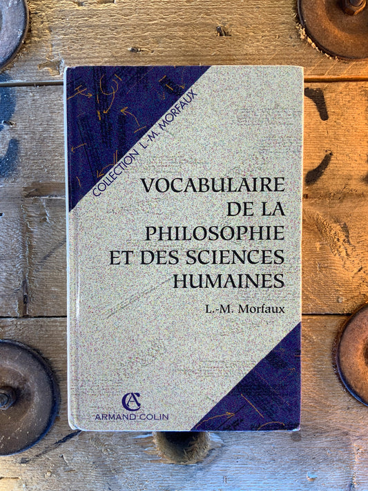 Vocabulaire de la philosophie et des sciences humaines - L. M. Morfaux