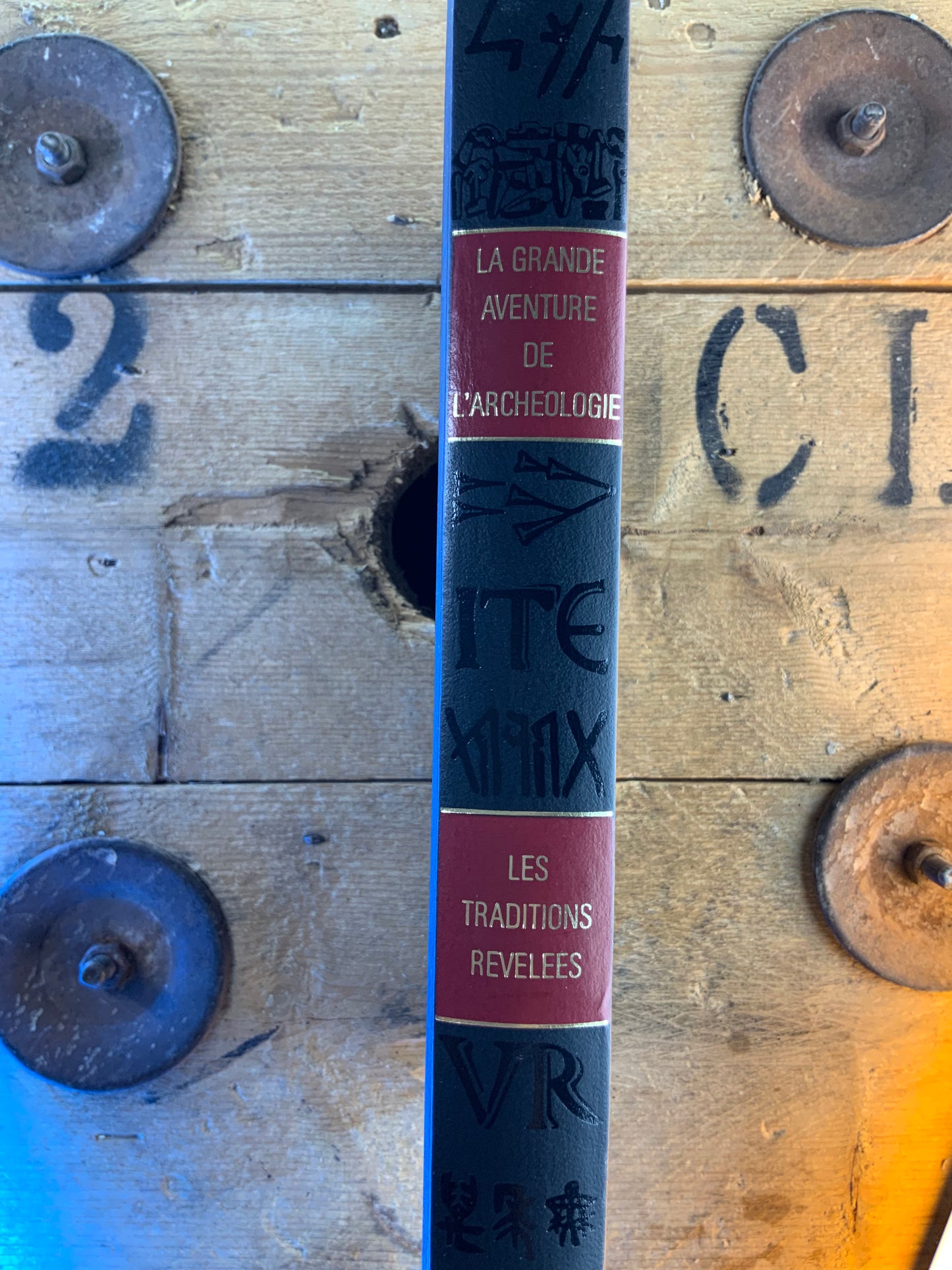 La grande aventure de l’archéologie : Les traditions révélées - Guy Rachet