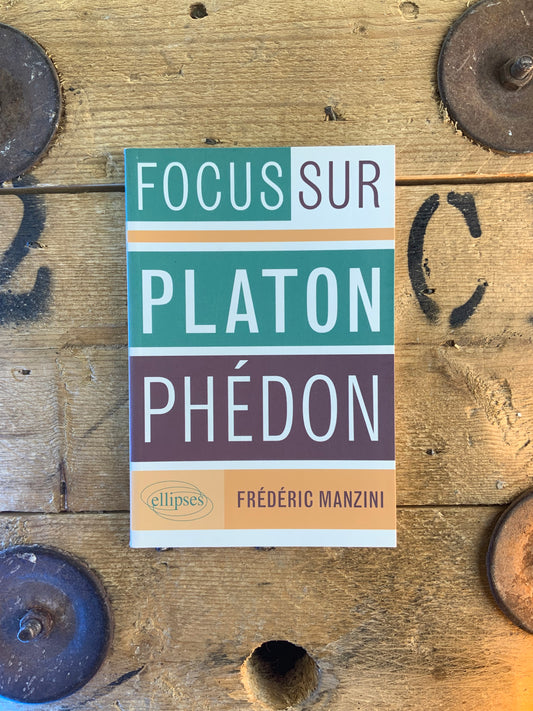 Focus sur Platon Phédon - Frédéric Manzini